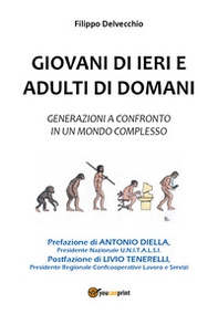 Giovani di ieri e adulti di domani. Generazioni a confronto in un mondo complesso - Librerie.coop