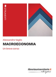 Macroeconomia. Un breve corso - Librerie.coop