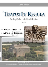 Tempus et regula. Orologi solari medievali italiani - Vol. 4 - Librerie.coop