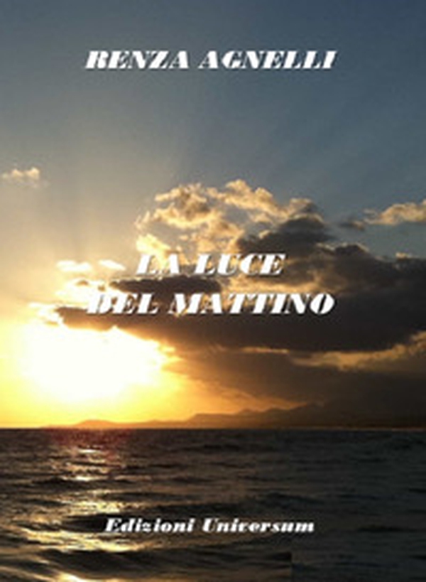 La luce del mattino - Librerie.coop La luce del mattino - Librerie.coop
