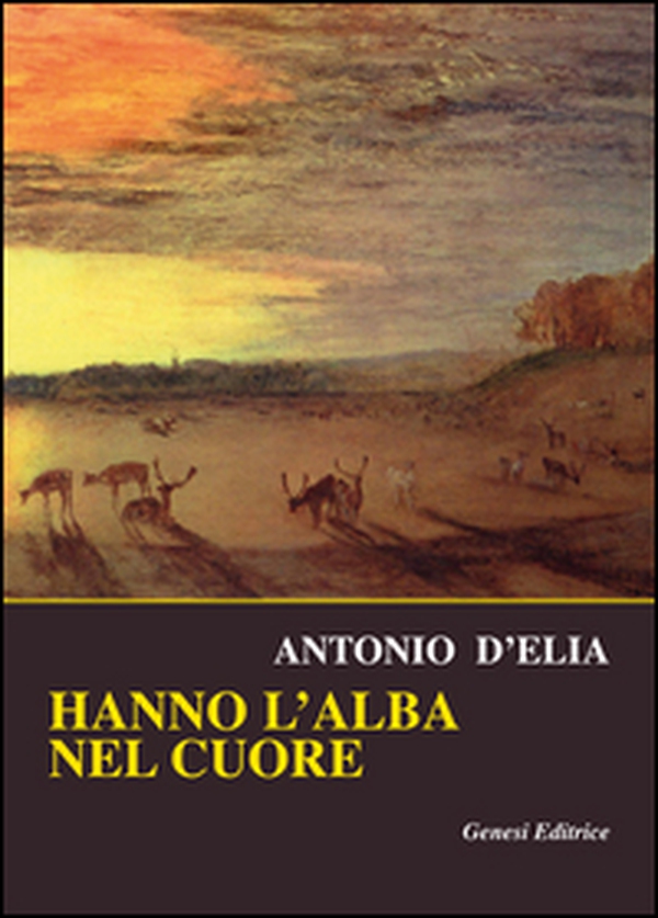 Hanno l'alba nel cuore - Librerie.coop Hanno l'alba nel cuore - Librerie.coop