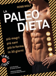 La paleo dieta. Più magri, più sani, più in forma in 30 giorni - Librerie.coop