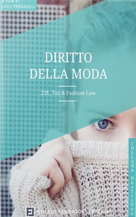 Diritto della moda. 231, Tax & Fashion Law - Librerie.coop Diritto della moda. 231, Tax & Fashion Law - Librerie.coop