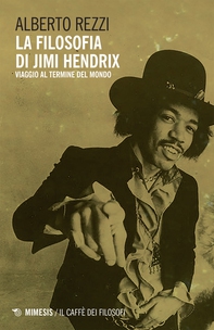 La filosofia di Jimi Hendrix - Librerie.coop La filosofia di Jimi Hendrix - Librerie.coop
