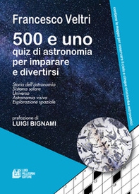 500 e uno quiz di astronomia per imparare e divertirsi - Librerie.coop
