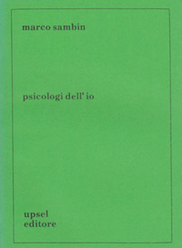 Psicologi dell'io - Librerie.coop Psicologi dell'io - Librerie.coop