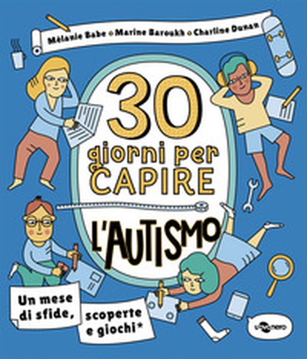 30 giorni per capire l'autismo - Librerie.coop 30 giorni per capire l'autismo - Librerie.coop
