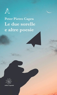 Le due sorelle e altre poesie - Librerie.coop