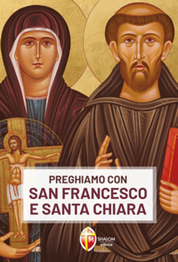 Preghiamo con san Francesco e santa Chiara - Librerie.coop