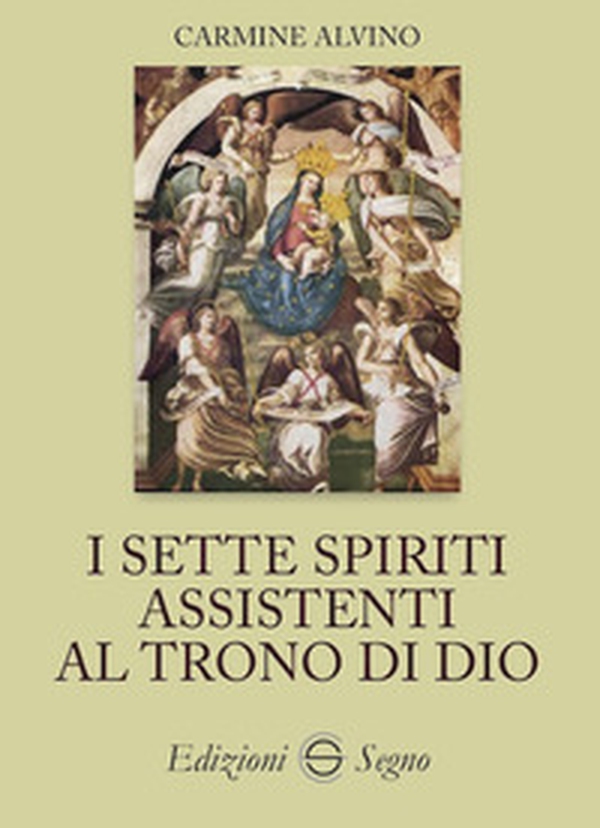 I sette spiriti assistenti al trono di Dio - Librerie.coop I sette spiriti assistenti al trono di Dio - Librerie.coop