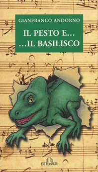 Il pesto... e il basilisco - Librerie.coop