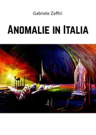 Anomalie in Italia - Librerie.coop
