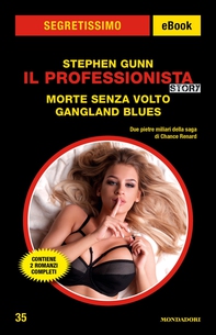 Il Professionista Story: Morte senza volto - Gangland blues (Segretissimo) - Librerie.coop Il Professionista Story: Morte senza volto - Gangland blues (Segretissimo) - Librerie.coop