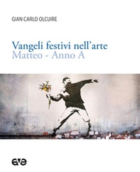 Vangeli festivi nell'arte. Matteo anno A - Librerie.coop