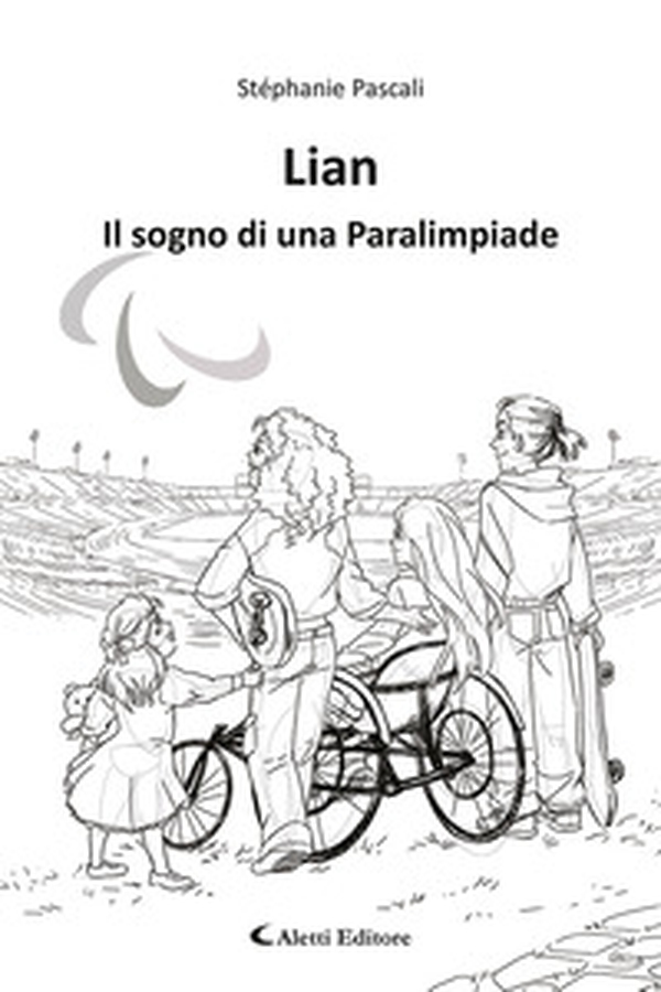 Lian. Il sogno di una paralimpiade - Librerie.coop Lian. Il sogno di una paralimpiade - Librerie.coop
