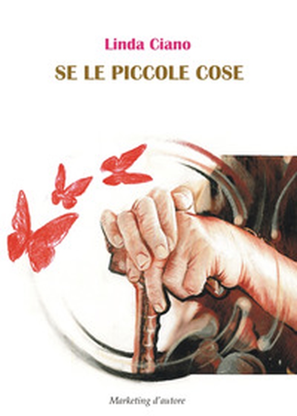 Se le piccole cose - Librerie.coop Se le piccole cose - Librerie.coop