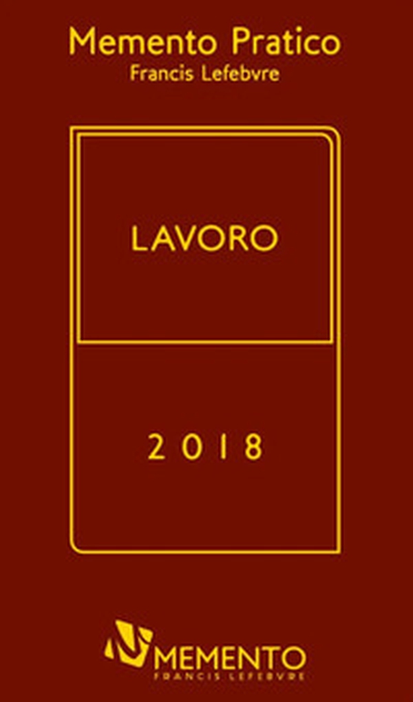 Memento lavoro 2018 - Librerie.coop Memento lavoro 2018 - Librerie.coop