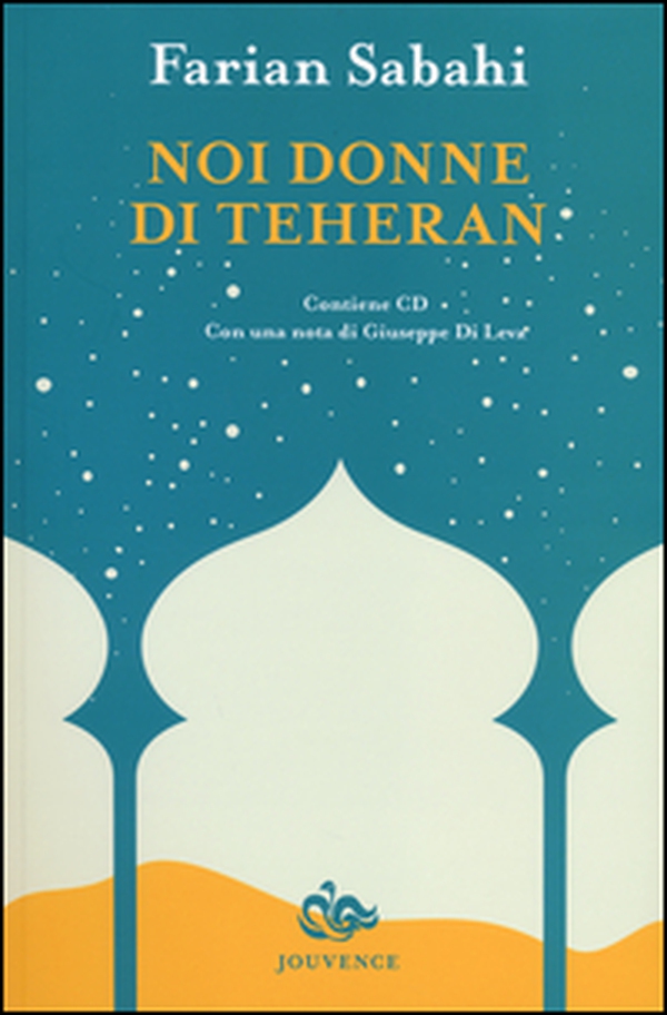 Noi donne di Teheran - Librerie.coop Noi donne di Teheran - Librerie.coop