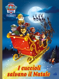 Paw Patrol. I cuccioli salvano il Natale - Librerie.coop