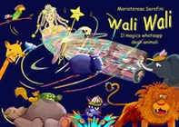 Wali Wali. Il magico whatsapp degli animali - Librerie.coop