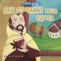 San Giovanni della croce. Il piccolo gregge - Librerie.coop