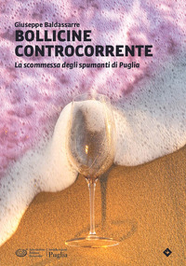 Bollicine di mare. La scommessa degli spumanti di Puglia - Librerie.coop Bollicine di mare. La scommessa degli spumanti di Puglia - Librerie.coop