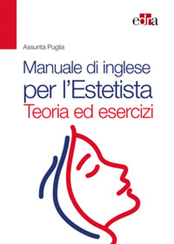 Manuale di inglese per l'estetista. Teoria ed esercizi - Librerie.coop Manuale di inglese per l'estetista. Teoria ed esercizi - Librerie.coop