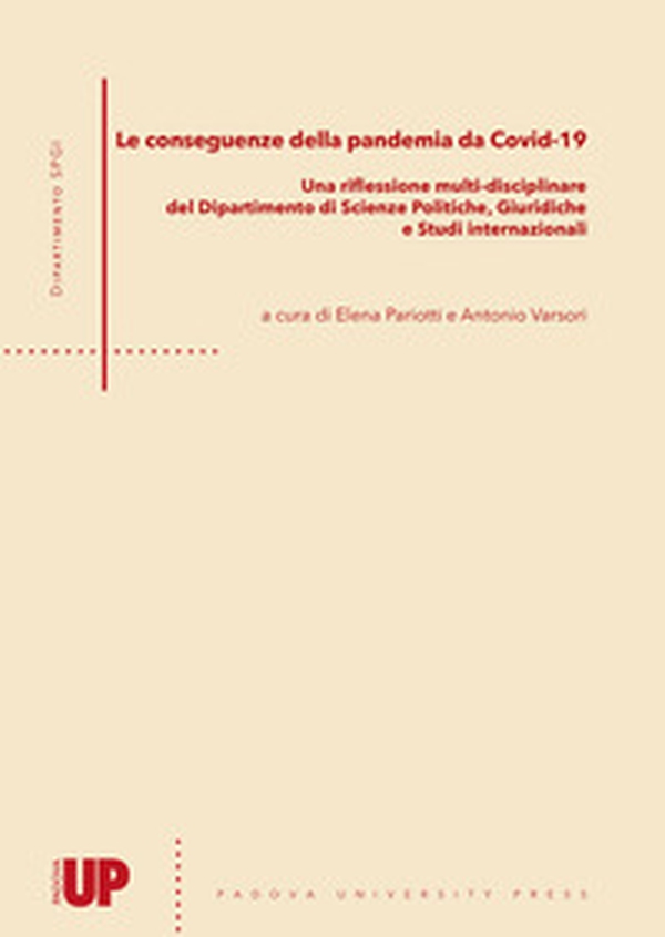 Le conseguenze della pandemia da Covid-19. Una riflessione multi-disciplinare del dipartimento di Scienze Politiche, Giuridiche e Studi internazionali - Librerie.coop Le conseguenze della pandemia da Covid-19. Una riflessione multi-disciplinare del dipartimento di Scienze Politiche, Giuridiche e Studi internazionali - Librerie.coop