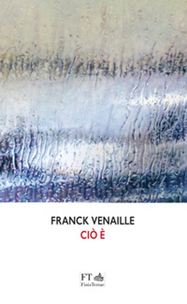Ciò è. Ediz. francese e italiana. - Librerie.coop Ciò è. Ediz. francese e italiana. - Librerie.coop