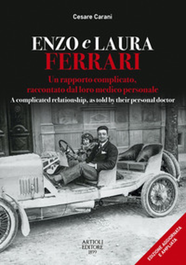 Enzo e Laura Ferrari. Un rapporto complicato, raccontato dal loro medico personale per 15 anni accanto alla celebre coppia. Ediz. italiana e inglese - Librerie.coop Enzo e Laura Ferrari. Un rapporto complicato, raccontato dal loro medico personale per 15 anni accanto alla celebre coppia. Ediz. italiana e inglese - Librerie.coop