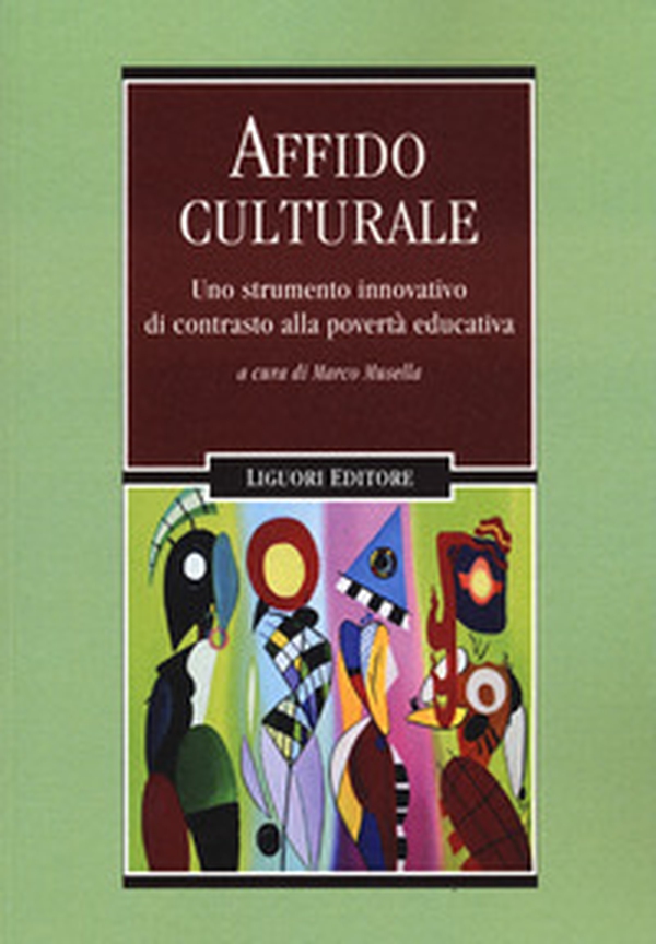 L'affido culturale. Uno strumento innovativo di contrasto alla povertà educativa - Librerie.coop L'affido culturale. Uno strumento innovativo di contrasto alla povertà educativa - Librerie.coop