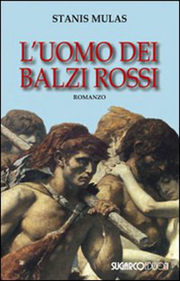 L'uomo dei balzi rossi - Librerie.coop L'uomo dei balzi rossi - Librerie.coop