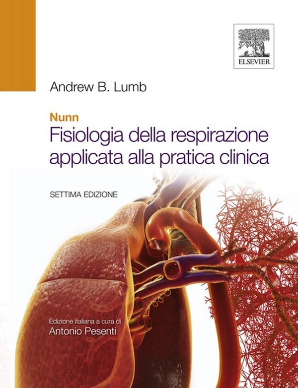 Nunn - Fisiologia della respirazione applicata alla pratica clinica - Librerie.coop