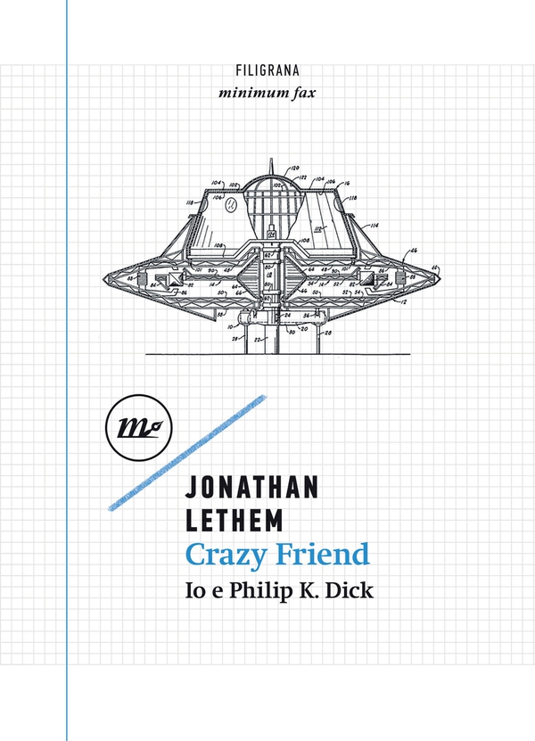 Crazy Friend. Io e Philip K. Dick - Librerie.coop Crazy Friend. Io e Philip K. Dick - Librerie.coop