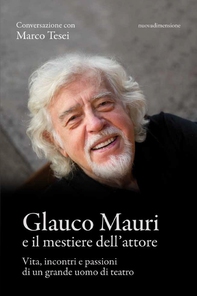 Glauco Mauri e il mestiere dell'attore - Librerie.coop