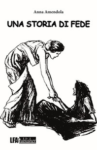 Una storia di fede - Librerie.coop