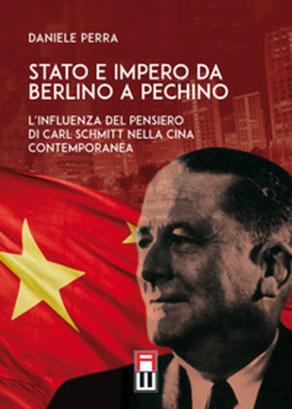 Stato e Impero da Berlino a Pechino. L'influenza del pensiero di Carl Schmitt nella Cina contemporanea - Librerie.coop Stato e Impero da Berlino a Pechino. L'influenza del pensiero di Carl Schmitt nella Cina contemporanea - Librerie.coop