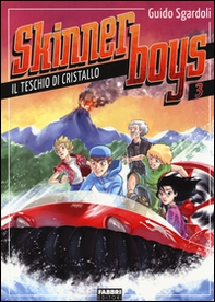 Il teschio di cristallo. Skinner boys - Vol. 3 - Librerie.coop