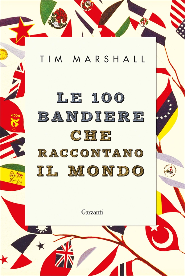 Le 100 bandiere che raccontano il mondo - Librerie.coop Le 100 bandiere che raccontano il mondo - Librerie.coop