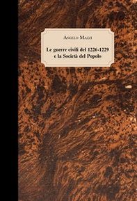 Le guerre civili del 1226-1229 e la Società del Popolo - Librerie.coop
