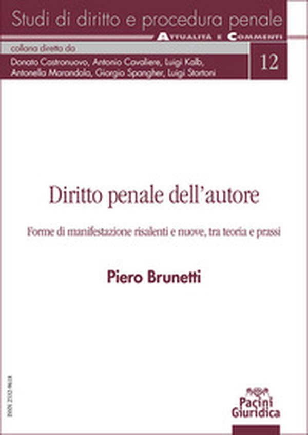 Diritto penale dell'autore. Forme di manifestazione risalenti e nuove, tra teoria e prassi - Librerie.coop