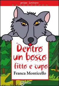 Dentro un bosco fitto e cupo - Librerie.coop