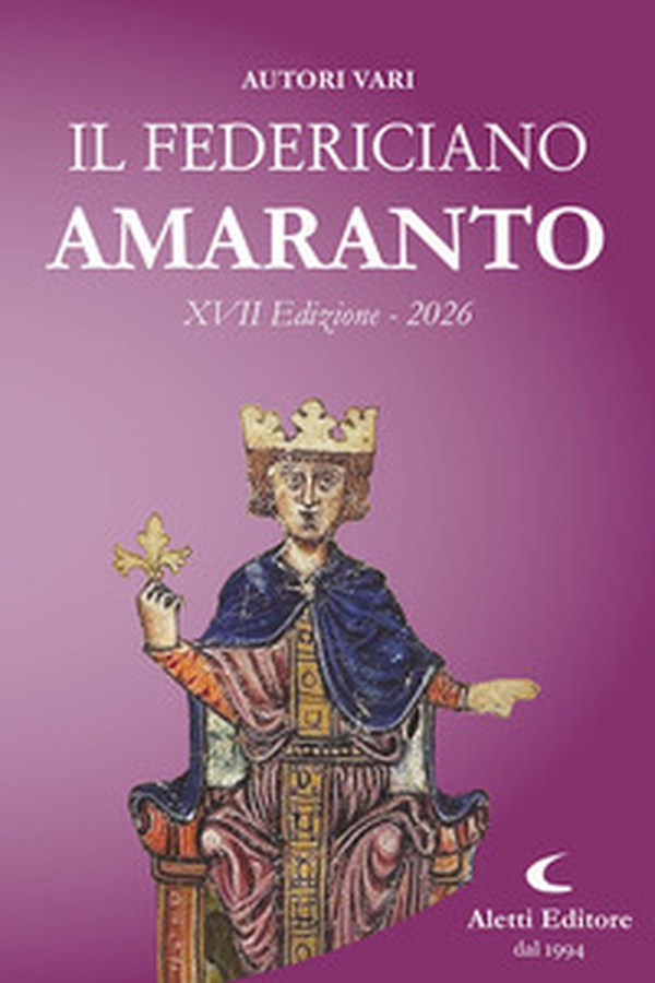 Il Federiciano 2026. Amaranto - Librerie.coop