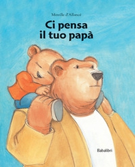 Ci pensa il tuo papà - Librerie.coop Ci pensa il tuo papà - Librerie.coop