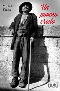 Un povero Cristo. Le vicende umane di un pezzente - Librerie.coop