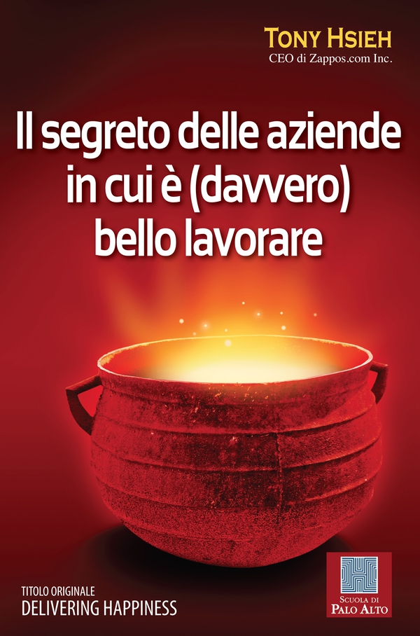 Il segreto delle aziende in cui è (davvero) bello lavorare - Librerie.coop Il segreto delle aziende in cui è (davvero) bello lavorare - Librerie.coop