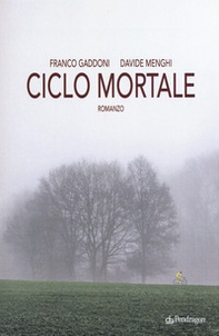Ciclo mortale - Librerie.coop Ciclo mortale - Librerie.coop
