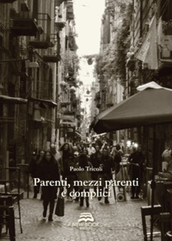 Parenti, mezzi parenti e complici - Librerie.coop Parenti, mezzi parenti e complici - Librerie.coop