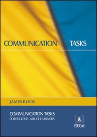 Communication task. For b2-level adult learners - Librerie.coop