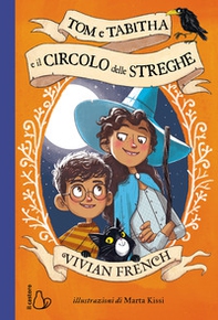 Tom e Tabitha e il circolo delle streghe - Librerie.coop